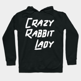 Crazy Rabbit Lady Hoodie